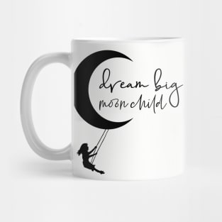 Dream Big Moon Child Mug